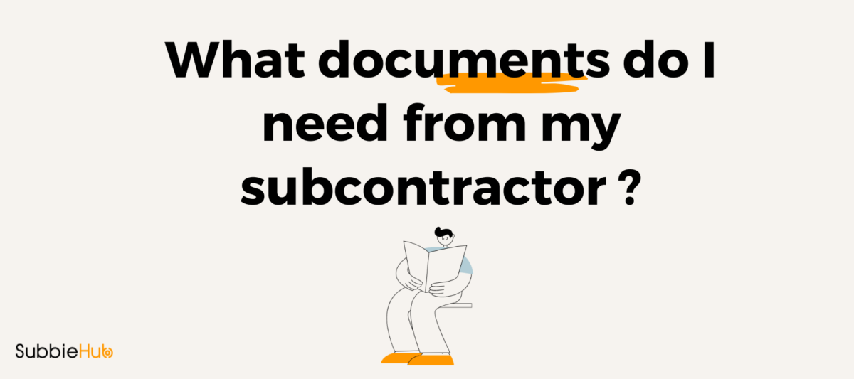 what-documents-do-i-need-from-my-subcontractor-subbiehub