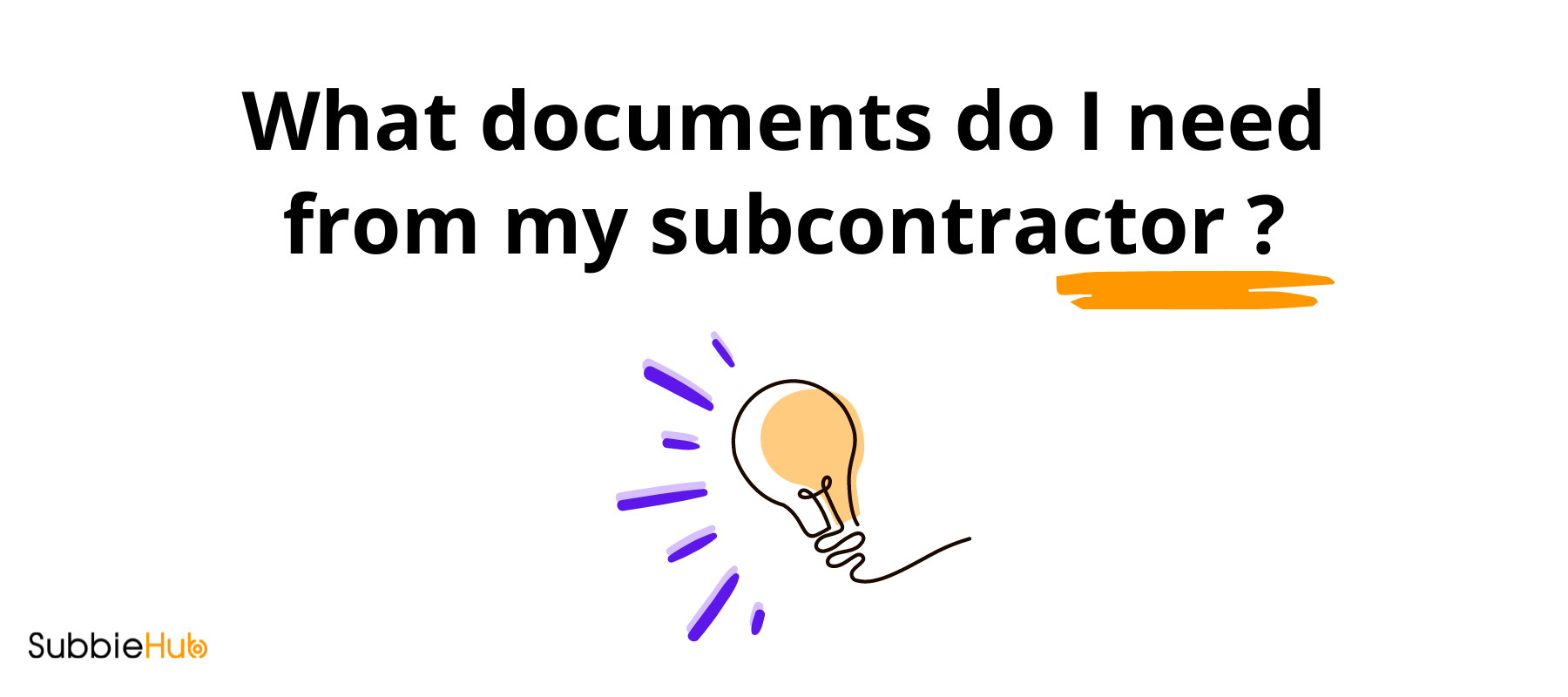 what-documents-do-i-need-from-my-subcontractor-subbiehub